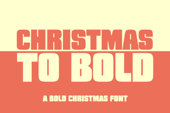 Christmas to Bold: The Ultimate Display Font for Holiday Impact