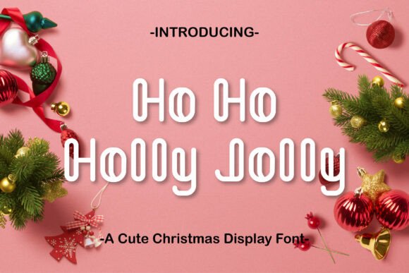 Ho Ho Holly Jolly: A Whimsical Christmas Font for Festive Designs