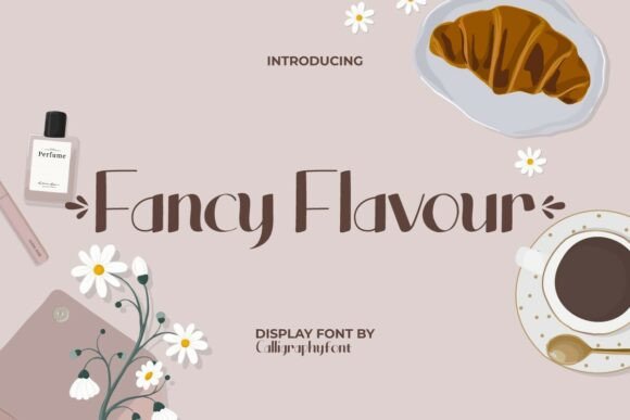Why Fancy Flavour Display Font Stands Out in a Crowded Typography Landscape